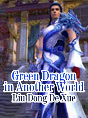 Green Dragon in Another World